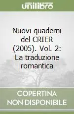 Nuovi quaderni del CRIER (2005). Vol. 2 La traduzione romantica Spedito Oggi