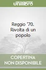 Reggio ‘70. Rivolta di un popolo Saldi