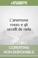 Esclusivo L‘anemone rosso e gli uccelli de rada