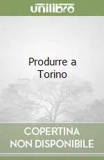 Offerta Limitata Produrre a Torino