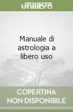 Promozione Esclusiva Manuale di astrologia a libero uso