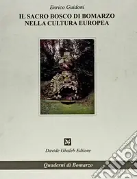 Bestseller Il sacro bosco di Bomarzo nella cultura europea
