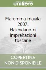 Maremma maiala 2007. Halendario di imprehazioni toscane Compra Online