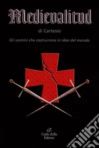Medievalitud. Gli uomini che costruirono le idee del mondo Offerta Del Giorno