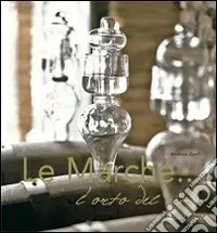 Le Marche... l‘orto del vino Compra Adesso