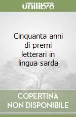Cinquanta anni di premi letterari in lingua sarda Prezzo Di Fabbrica
