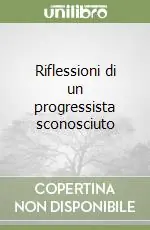 Riflessioni di un progressista sconosciuto Occasione