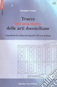 Offerta Tracce per una storia delle arti duosiciliane. Lineamenti di contro-storiografia dell‘arte italiana