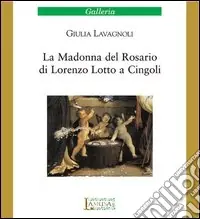 Direttamente Dal Produttore La Madonna del Rosario di Lorenzo Lotto a Cingoli
