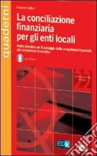 Must-Have La conciliazione finanziaria per gli enti locali. Con CD-ROM