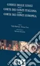 Codice delle leggi sulla Corte dei Conti italiana e sulla Corte dei Conti europea A Buon Prezzo