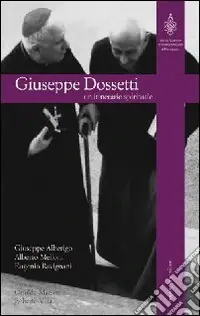 Giuseppe Dossetti. Un itinerario spirituale Offerta Lampo