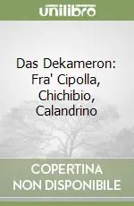 Compra Adesso Das Dekameron Fra‘ Cipolla, Chichibio, Calandrino