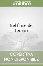 Offerta Lampo Nel fluire del tempo