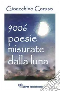 Novemilasei poesie misurate dalla luna Reso Gratuito