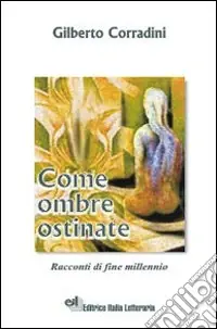 Come ombre ostinate Compra Online