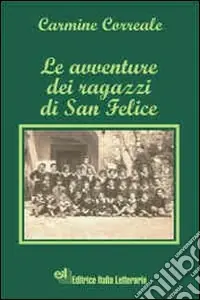Le avventure dei ragazzi di San Felice Offerta Speciale