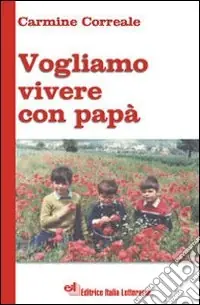 Quantità Limitata Vogliamo vivere con papà