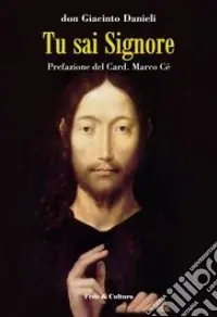 Tu sai Signore. Tracce di meditazione Scelto Dai Clienti