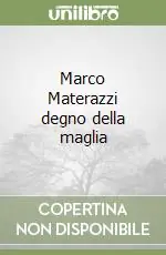 Offerta Speciale Marco Materazzi degno della maglia