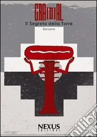 Gra(d)al. Il segreto della torre Scelto Dai Clienti