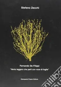«Vento leggero che parli con voce di foglie». Ediz. illustrata Nuova Collezione