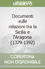 Affare Documenti sulle relazioni tra la Sicilia e l‘Aragona (1379-1392)