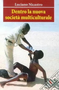 Dentro la nuova società multiculturale Solo Oggi