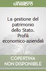 Nuova Collezione La gestione del patrimonio dello Stato. Profili economico-aziendali