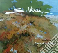 Secondo Vannini. Tracce di memoria. Ediz. illustrata Non Perdere