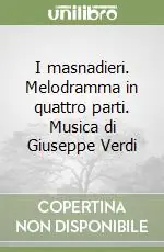 I masnadieri. Melodramma in quattro parti. Musica di Giuseppe Verdi Non Perdere