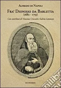 Fra‘ Dionisio da Barletta (1682-1755) Consegna Rapida