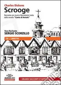 Scrooge. Audiolibro. CD Audio Miglior Prezzo