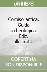 Prezzo Di Fabbrica Comiso antica. Guida archeologica. Ediz. illustrata