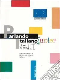 Offerta Speciale Parlando italiano junior. Corso multimediale di lingua e cultura italiana. Per la Scuola media