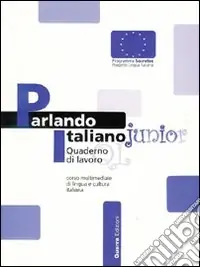 Vendita Finale Parlando italiano junior. Corso multimediale di lingua e cultura italiana. Quaderno di lavoro