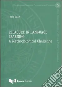 Pleasure in language learning. A methodological challenge Direttamente Dal Produttore