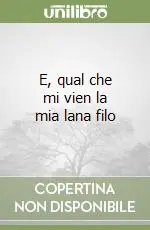 E, qual che mi vien la mia lana filo Prezzo Ridotto