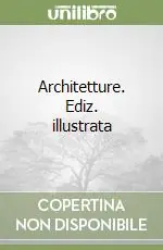 Acquista Ora Architetture. Ediz. illustrata