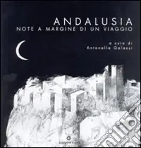 Ordina Subito Andalusia. Note a margine di un viaggio. Ediz. illustrata