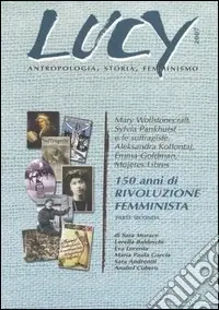 Lucy 2007. 150 anni di rivoluzione femminista Solo Oggi
