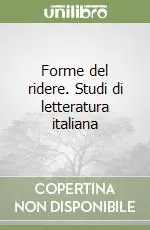 Forme del ridere. Studi di letteratura italiana Prezzo Conveniente