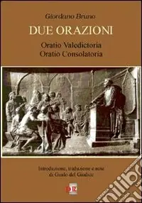 Due orazioni. Oratio valedictoria-Oratio consolatoria Compra Oggi Stesso