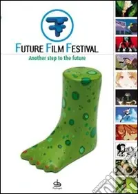 Occasione Future film festival 2007. Another step to the future. Ediz. bilingue