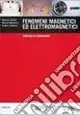 Fenomeni magnetici ed elettromagnetici. Catalogo di esperimenti Offerta