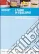 Offerta Del Giorno I fluidi in equilibrio. Una proposta didattica basata su un percorso di esperimenti