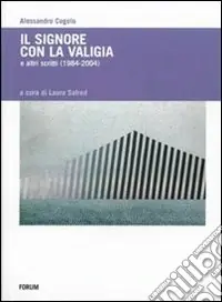 Il signore con la valigia e altri scritti (1984-2004) Soddisfatti O Rimborsati