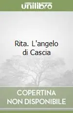 Professionale Rita. L‘angelo di Cascia