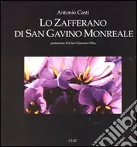 Consegna Rapida Lo zafferano di San Gavino Monreale. Ediz. illustrata