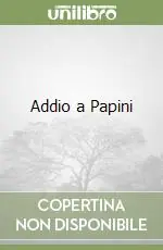 Addio a Papini Spedito Oggi